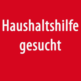 Haushaltshilfe gesucht