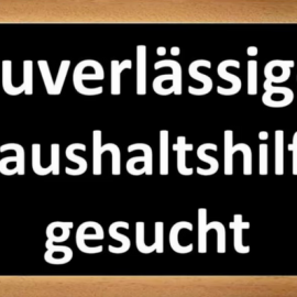Zuverlässige Haushaltshilfe gesucht Kalthof